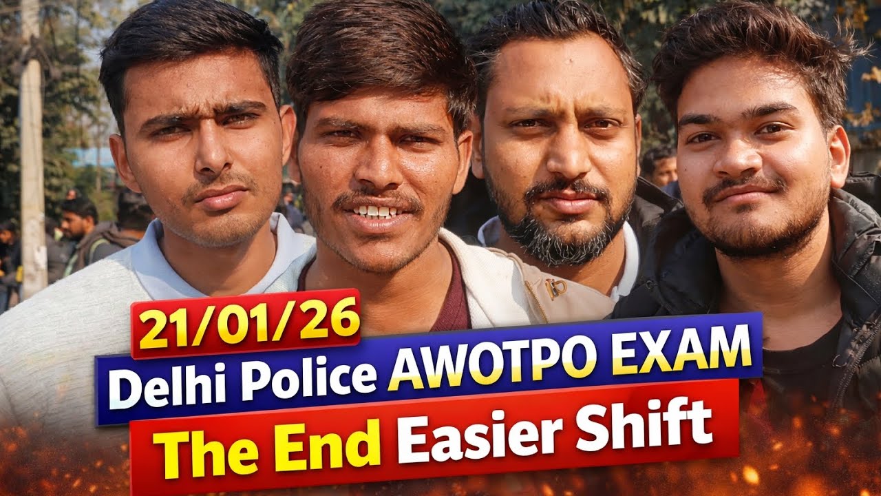 Delhi Police AWOTPO Exam 2026 | The End 😮 | Last Day Easier Shift | Students Reaction