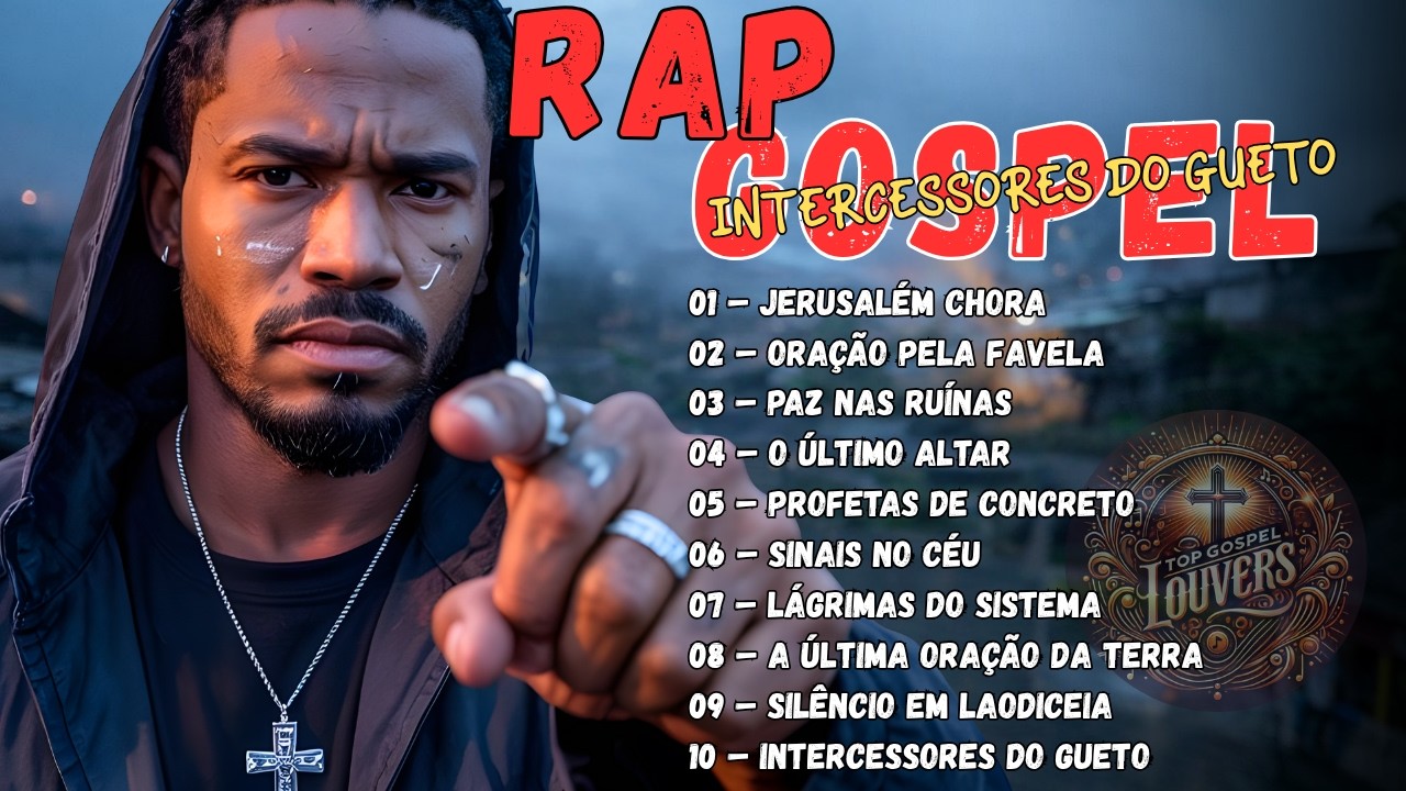 🎧 RAP GOSPEL – INTERCESSORES DO GUETO | O ÁLBUM QUE ORA PELO MUNDO 🙏🔥