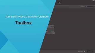 Toolbox - Using Guide for Aimersoft Video Converter Ultimate screenshot 1