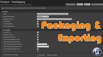 Packaging And Exporting Your Game - Unreal Engine 4 Tutorial