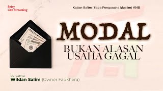Segmen Salim ANB: "MODAL, BUKAN ALASAN USAHA GAGAL" - Wildan Salim (Fadkhera)