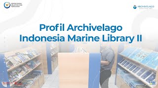 Profil Archivelago Indonesia Marine Library 2 | Perpustakaan Kementerian Kelautan dan Perikanan RI