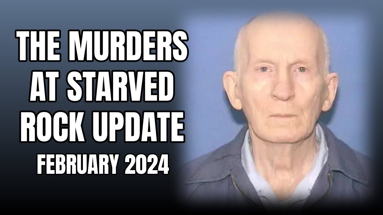 Murders At Starved Rock 2024 News Update | Chester Weger DNA 2024