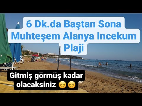 6 dk'da Baştan Sona Alanya İncekum Plajı