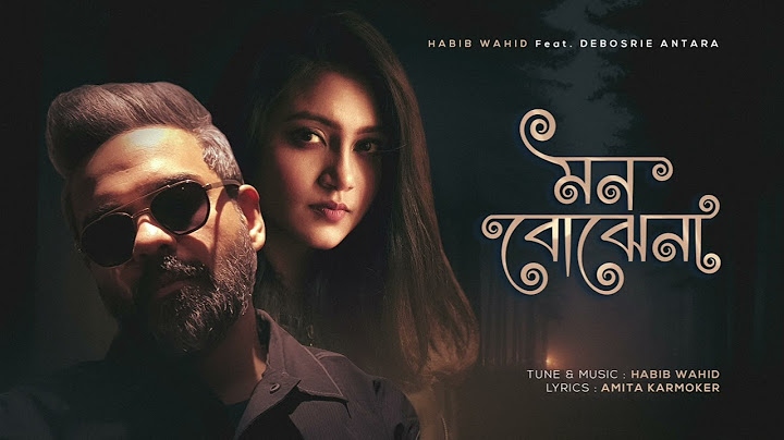 Mon Bojhena - Habib Wahid feat Debosrie Antara | Amita Karmoker (Official Audio)