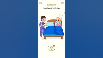 Dop Delete one part 2 😖level 50   Have breakfast in bed