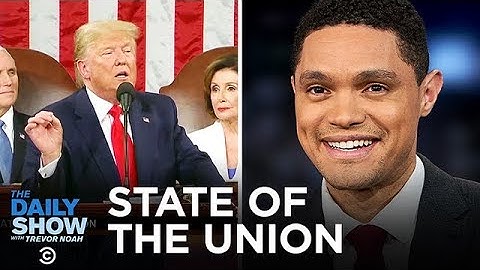 Trump’s 2020 State of the Union | The Daily Show