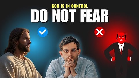 DO NOT FEAR | God is in Control - Inspirational & Motivational Video
