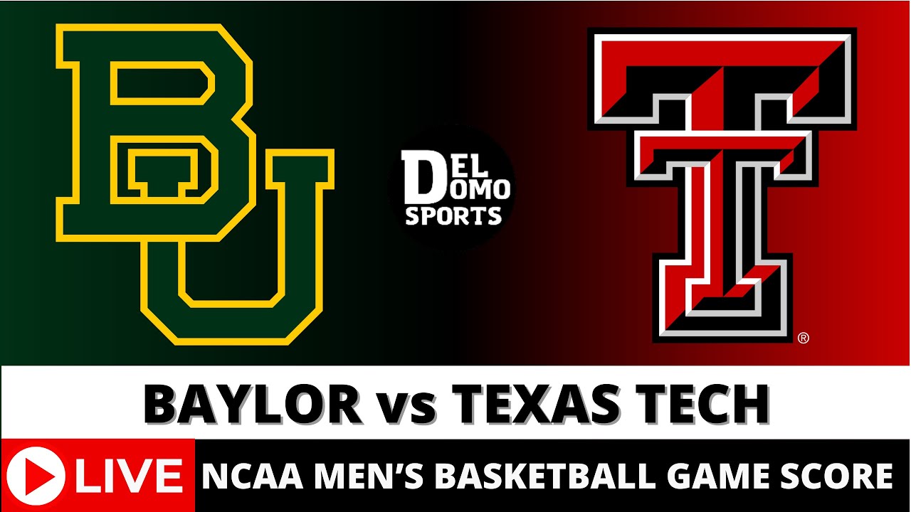Tech Game Score BAYLOR VS TEXAS TECH LIVE - NCAAM Basketball Game Score MAR 09, 2024 ...