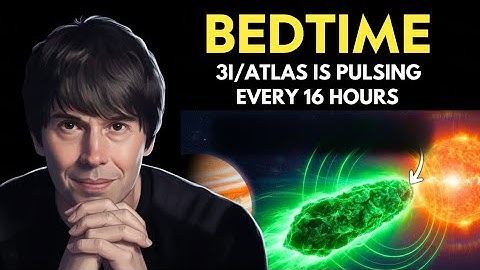 3I/ATLAS Has a HEARTBEAT — And Scientists Are Running Out of Time | Brian Cox for Sleep