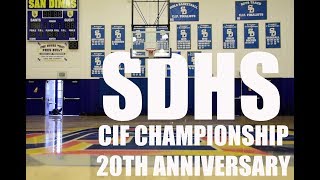 CHAMPIONS | SDHS Boys' Basketball CIF Championship 20th Anniversary Film | 2019