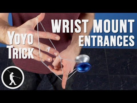 Learn Three Wrist Mount Entrances - 1A Yoyo Trick
