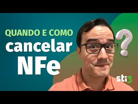 Quando e Como CANCELAR Nota Fiscal Eletrônica - NFe