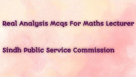 Real Analysis Mcqs for SPSC Math