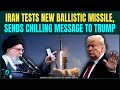 US vs Iran BREAKING: IRGC Conducts BALLISTIC Missile Tests, Warns to Sink Trump’s Warships