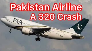 Pakistan International airline PIA FLIGHT CRASHED IN KARACHI AIRPORT NEAR