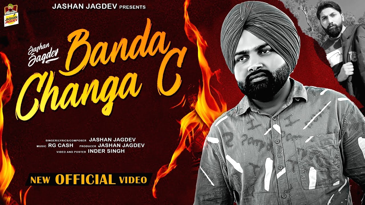 Banda Changa C JASHAN JAGDEV ft INDER SINGH RG CASH  Latest Song Punjabi  NEW PUNJABI SONG