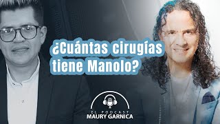 ¿CUANTAS CIRUGIAS TIENE MANOLO? ENTREVISTA EXCLUSIVA   #manolotm  #podcast #maurygarnica #manolo