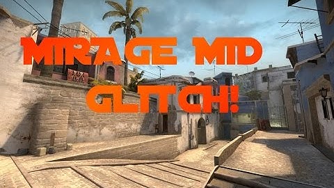 CS:GO - Mirage GLITCH! - Mid glitch