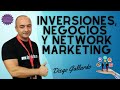 Inversiones, Negocios y Network Marketing 💎 Diego GALLARDO Emprendedor