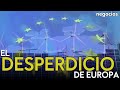 España y Europa desperdician más del 50% de la energía renovable por la saturación eléctrica