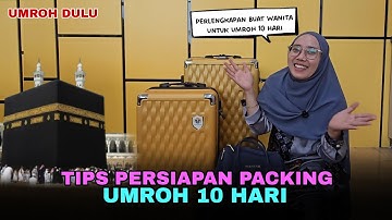 Tips Persiapan Umroh Untuk Wanita 10 Hari