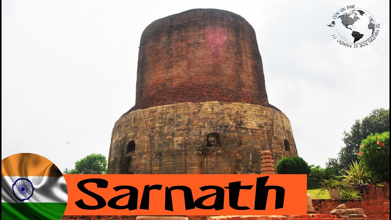 Sarnath, primer sermón de Buda, Buddha's first sermon. Benarés
