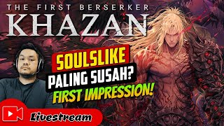 [🔴] The First Berserker Khazan (BETA) Part 2 - INI GAME SUSAH JIRR