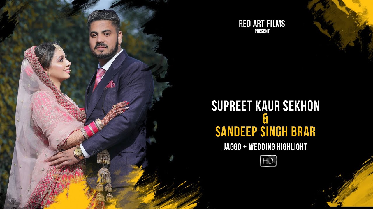 ROYAL PUNJABI SIKH WEDDING + JAGGO CINEMATIC HIGHLIGHT | SUPREET & SANDEEP | 2020 | RED ART FILMS |