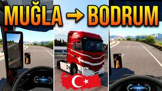 ETS 2 Türkiye Turu #5 | ProMods + RoExtended Combo | Muğla → Bodrum | Gerçekçi Sürüş