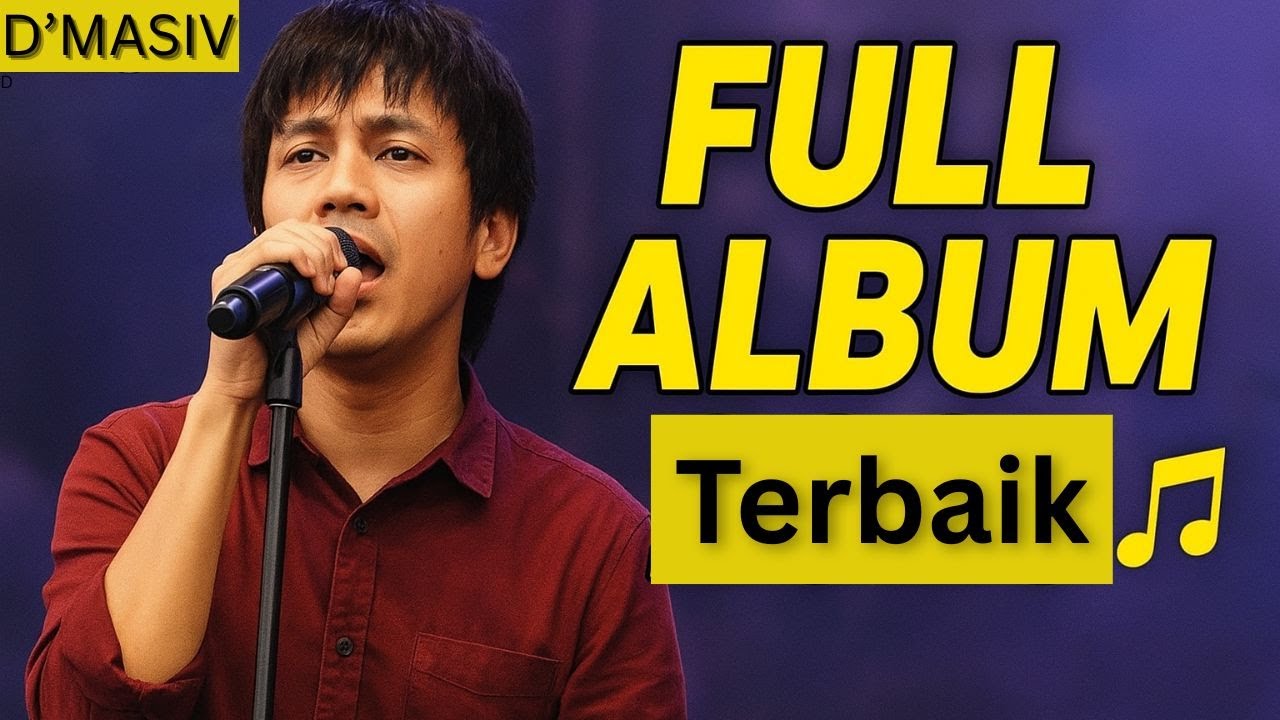 Kumpulan Lagu Hits Terbaik D'MASIV – Cinta Ini Membunuhku, Pergilah Kasih | Yang Gak Pernah Bosen Kumpulan Lagu Hits Terbaik D'MASIV – Cinta Ini Membunuhku, Pergilah Kasih | Yang Gak Pernah Bosen