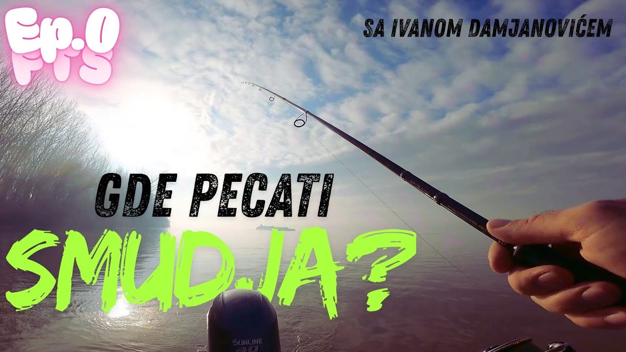 Gde pecati smuđa sa Ivanom Damjanovićem Ep 0.
