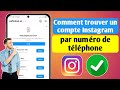 Comment trouver un compte instagram par numro de tlphone 2023  solutions inquiry