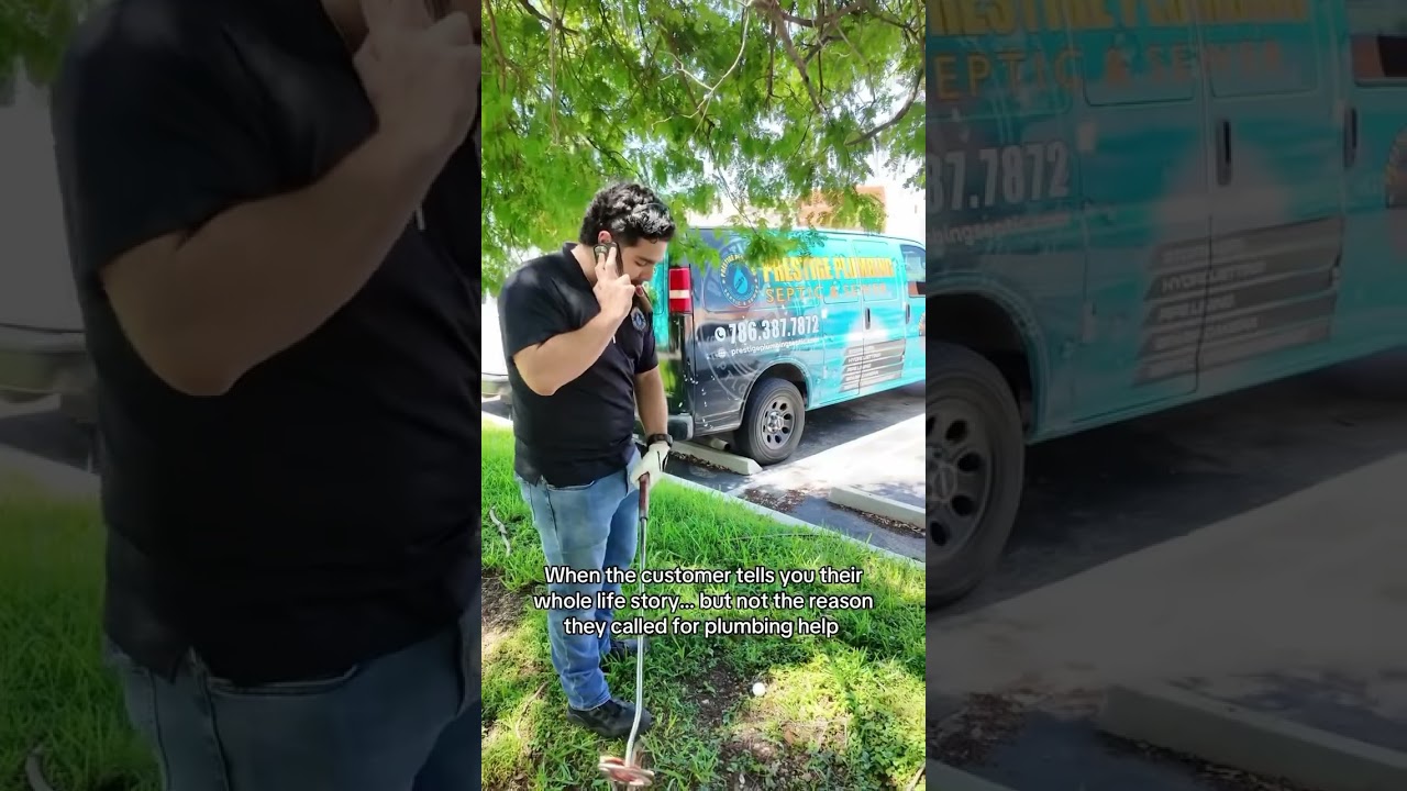 When the customer tells you their whole life story… but not the reason they called for plumbing help