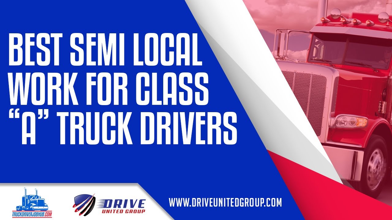 Best Class A Trucking Job... Best SemiLocal Work for Class A Truck