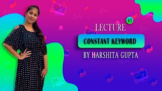 C++ Lecture 41 - Constant Keyword