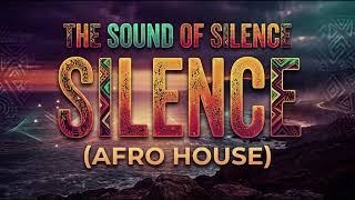 The Sound Of Silence (Afro House)