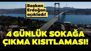 Başkan Erdoğan Anlattı 4 Gün Sokağa Çıkma Yasağı! Tüm Detaylarıyla! / A Haber | A Haber