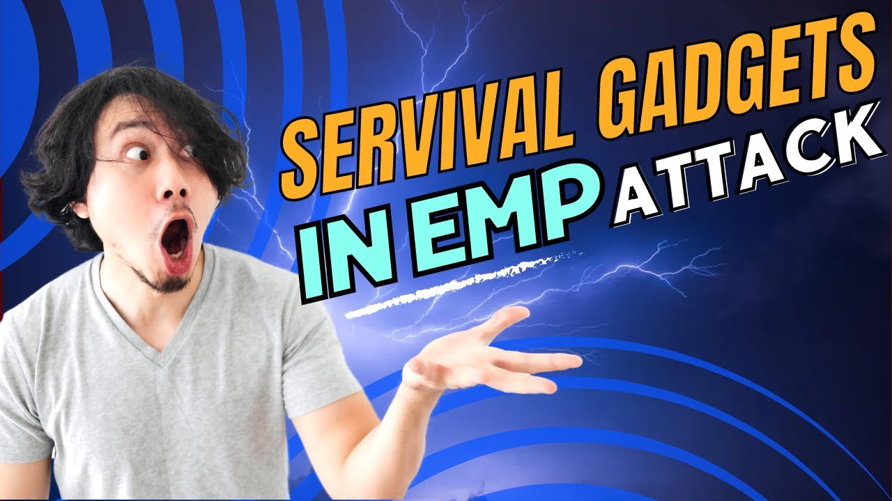 Top 5 Best Survival Gadgets In The Event of an EMP Attack