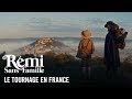 Rmi sans famille  le tournage en france