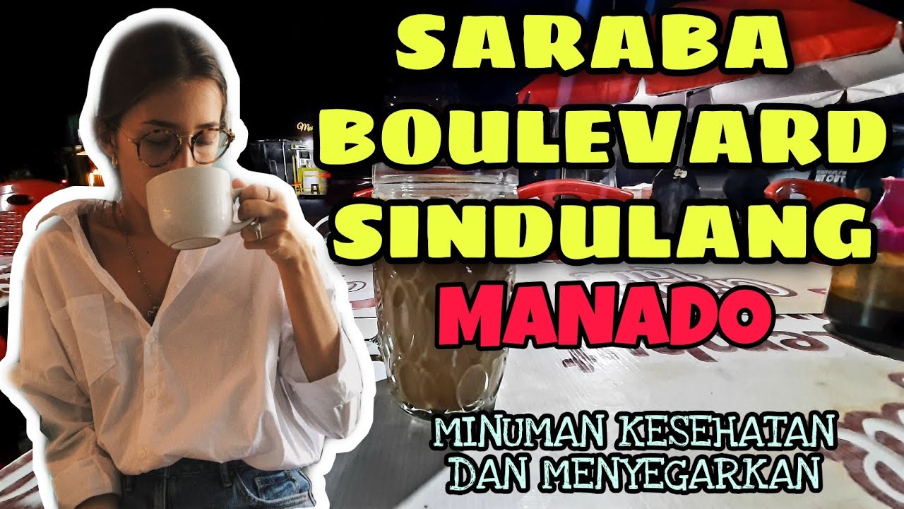 SARABA BOULEVARD MANADO || MINUMAN KESEHATAN DAN MENYEGARKAN