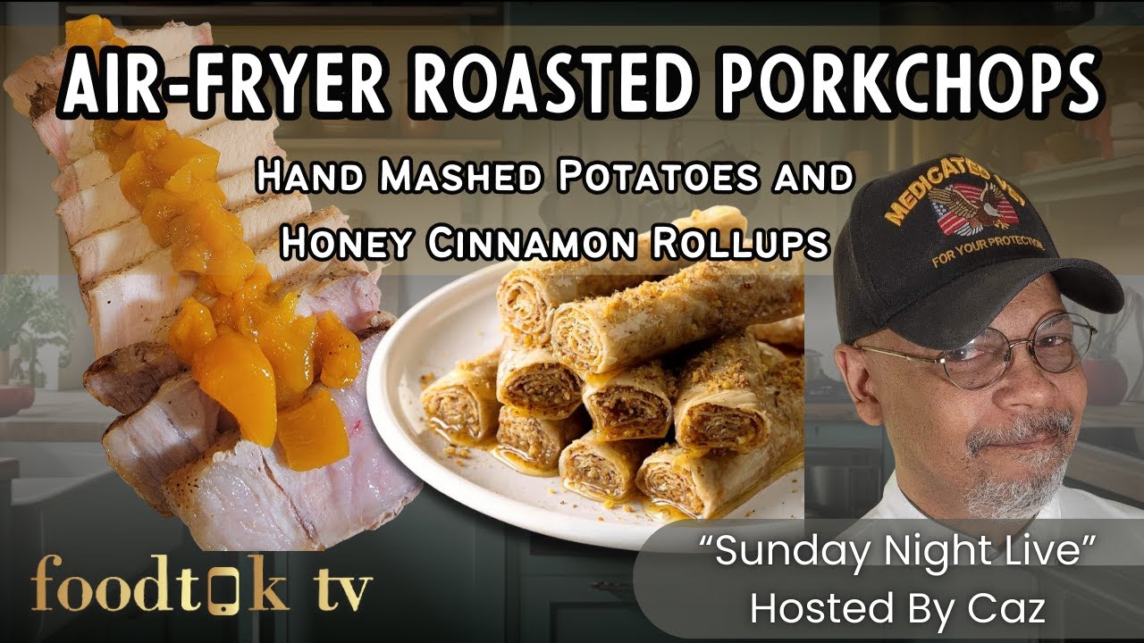 Cooking with Caz: Mashed Potatoes, Air Fryer Pork Chops & Baklava Style Roll-ups
