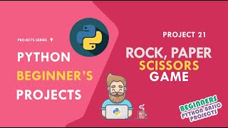 Python for Beginners  | Rock Paper Scissors Game | Project 21