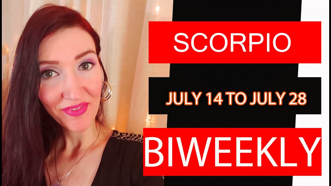SCORPIO SHOCKING TURN OF EVENTS!!! JULY 14 TO JULY 28