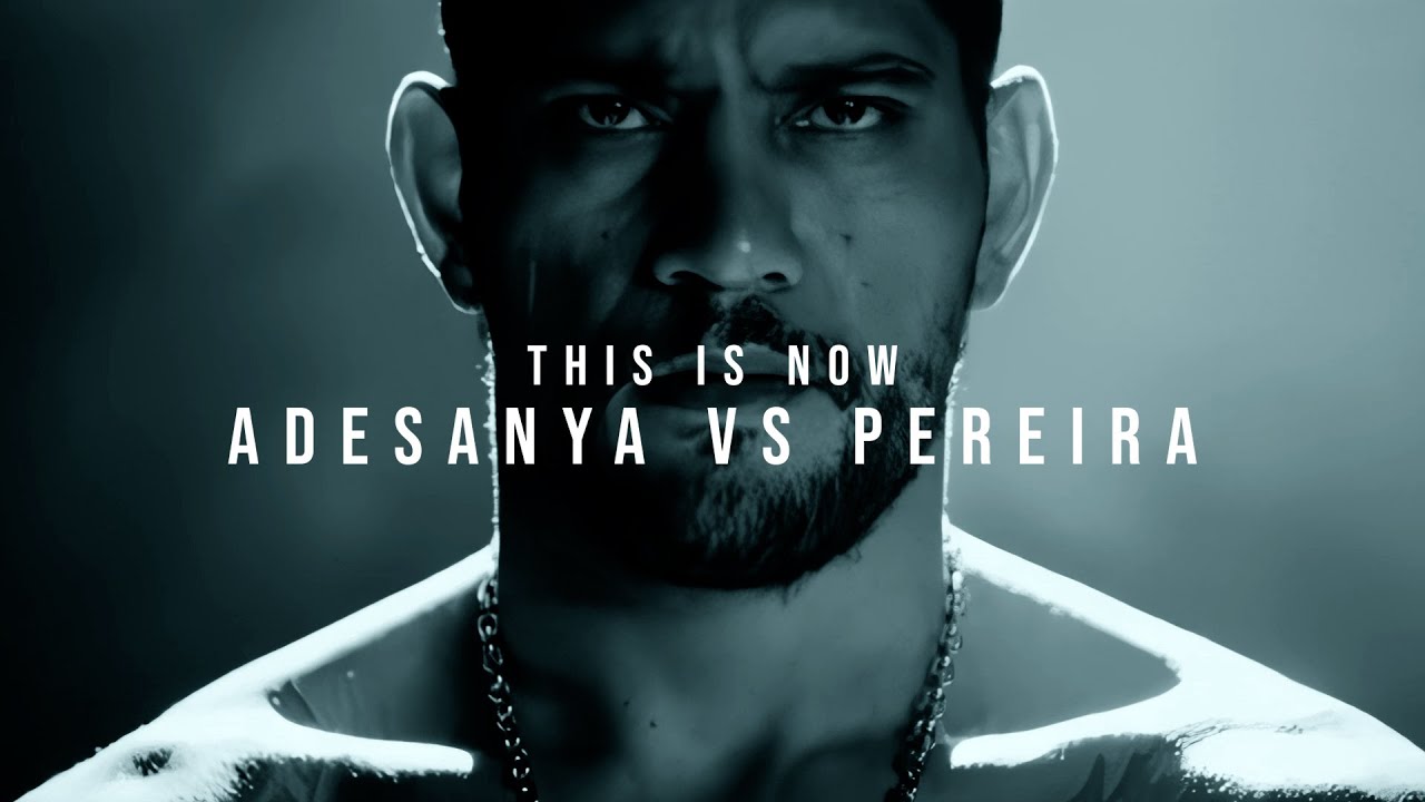 UFC 281 Israel Adesanya vs Alex Pereira "THIS IS NOW" Trailer