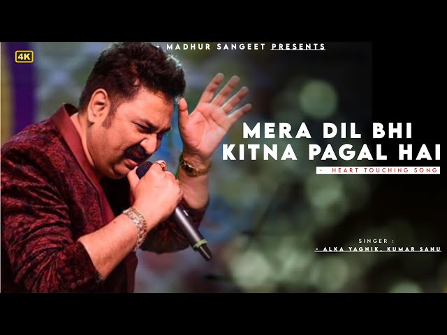 Mera Dil Bhi Kitna Pagal Hai - Kumar Sanu | Alka Yagnik | Saajan | Best Hindi Song class=