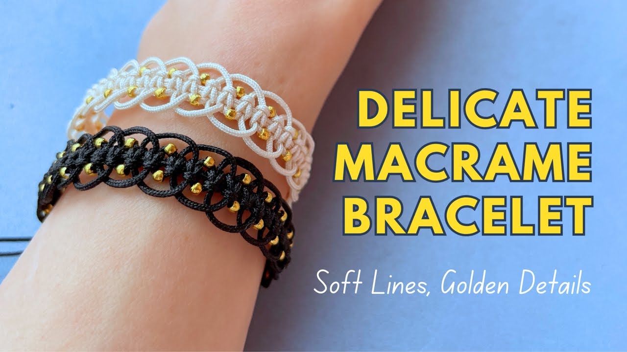 Delicate Macrame Bracelet with Gold Accents | Beautiful, Airy & Easy Macrame Jewelry for Beginners