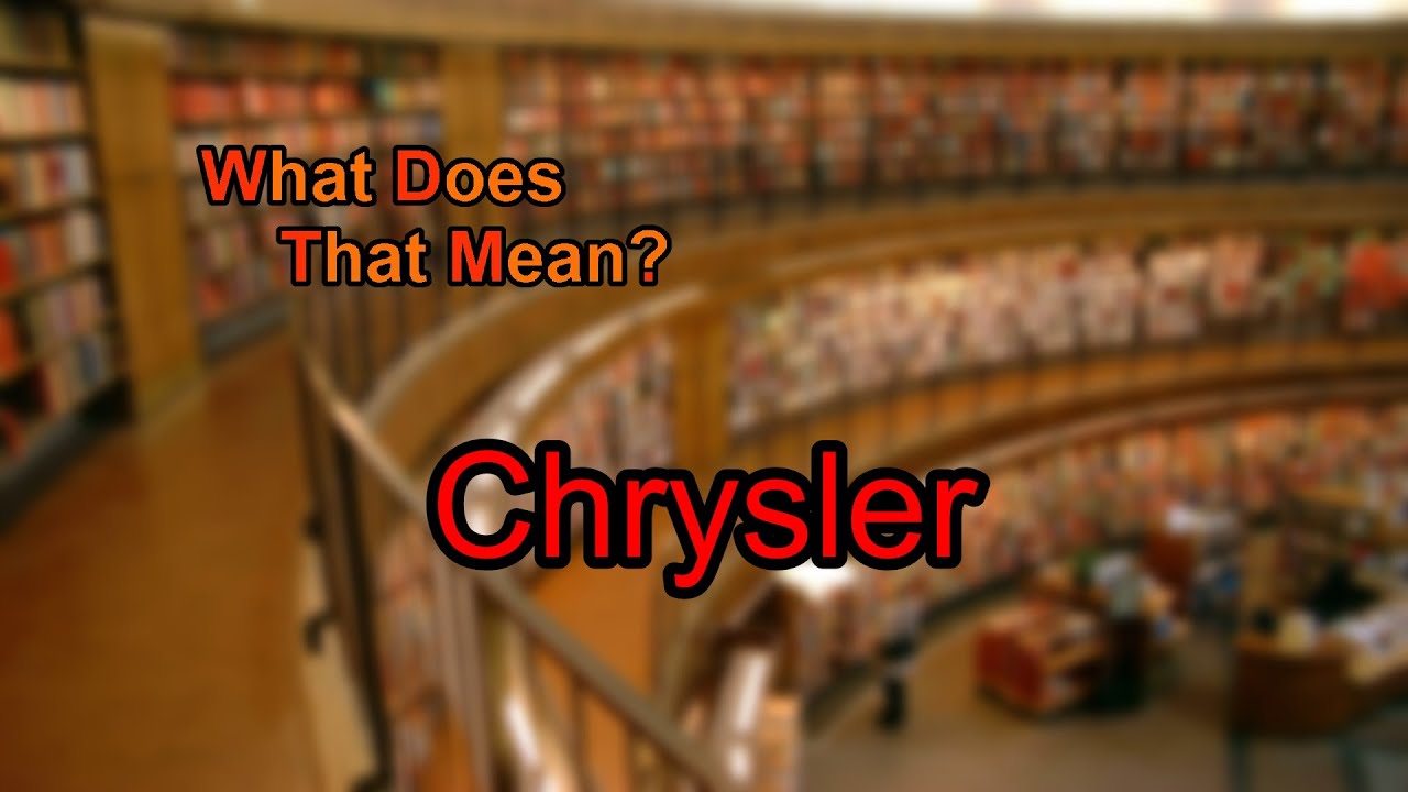 what-does-chrysler-mean-youtube