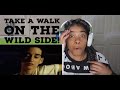 Lou Reed - Walk on the Wild Side REACTION
