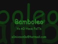 Bamboleo - Ya No Hace Falta